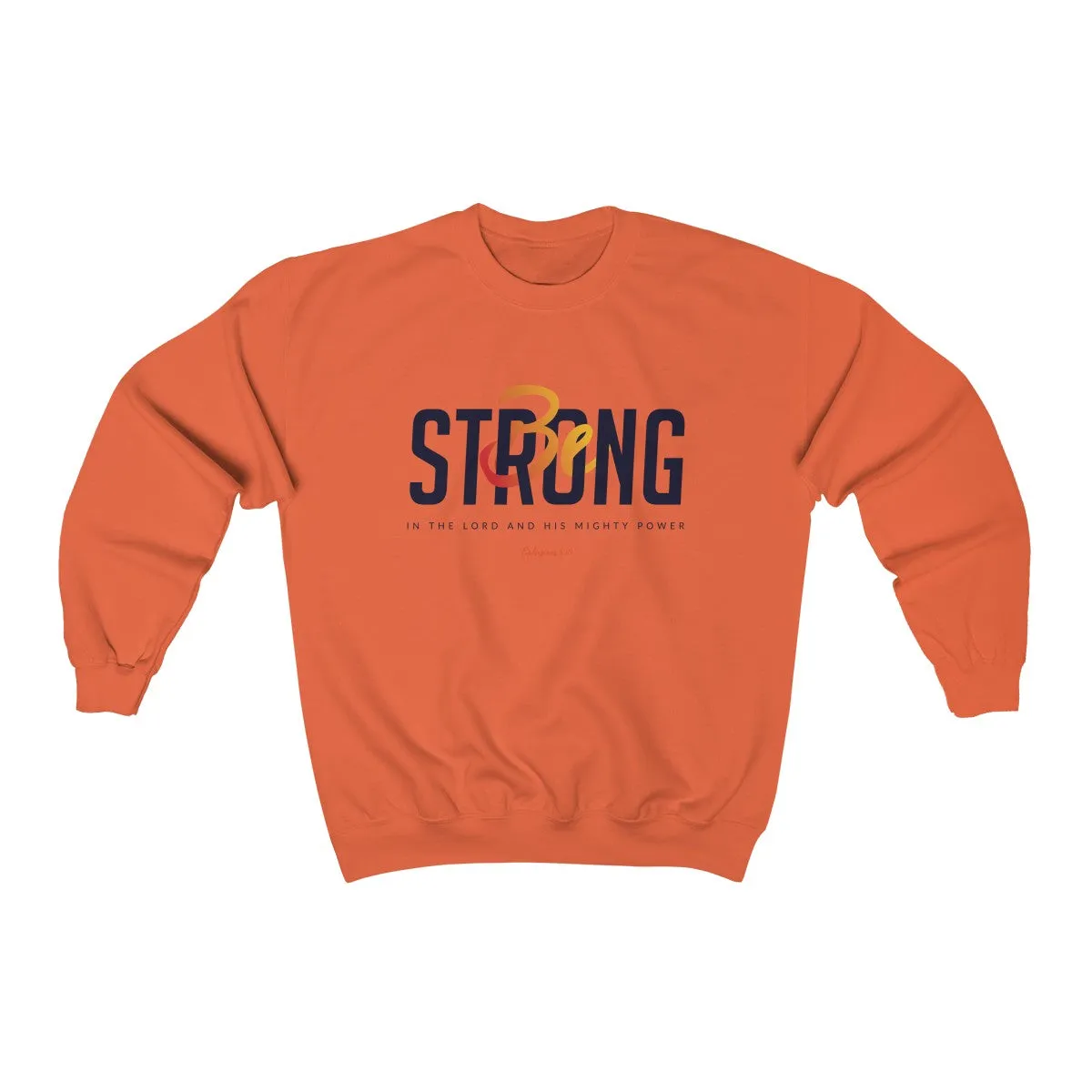 Be Strong | Crewneck Sweatshirt