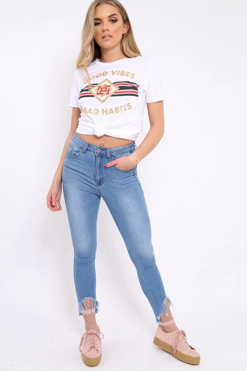White Good Vibes and Bad Habits Slogan T-shirt - Maya
